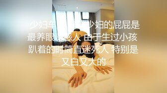 长得一副小可爱的脸蛋，00后美少女 天然巨乳粉色乳晕，极品的身材 操起来是真的爽，学校各种自慰露出160P76V