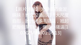 STP22403 【桑拿馆】第二场 62号技师夜晚上钟 大哥享受久违的东莞ISO服务 享受之极 998的钱掏的真是不亏