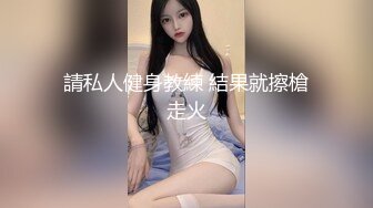 最新购买分享私房100RMB作品魔手 CD高气质ZY电视台的美女靓妹们（第四套）