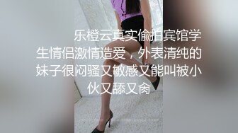  监控破解年轻少妇和肥猪哥酒店开房啪啪玩69