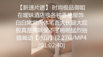 和丰腴性感大学生妹子到酒店约会做爱，妹子主动吸允鸡巴软软肉体抱住很舒服啪啪抽插大乳房荡漾