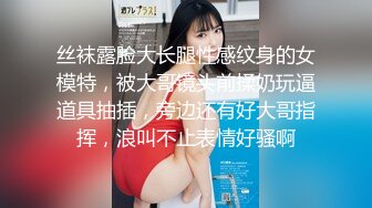 【新速片遞】  高挑 人妖 ·Ts苏欣瑶 ❤️· 黑丝 床上69 互吃隐私处，津津有味犹如牛肉炒苦瓜，口爆收场 ，互吃精液 牛掰！