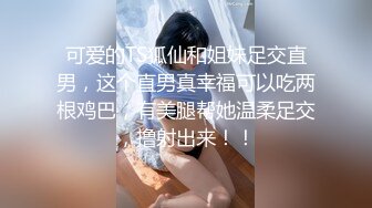 父女哦高颜值嫩妹和中年男啪啪，口交舔弄跳蛋塞逼上位骑坐毛毛浓密