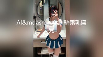 欠贷 拉闺蜜下海 新人学妹被干 【为生活陪大哥】携闺蜜跳舞无套内射【35v】 (13)