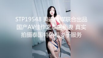 STP15672 白白爱吃鸡高颜值粉嫩妹子自慰啪啪，口硬上位骑坐抽插后人猛操搞完自慰