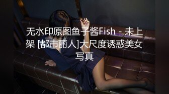 云盘高质露脸泄密 穷人的女神有钱人的母狗 高颜值美女像一条小母狗一样被金主蹂躏爆肏