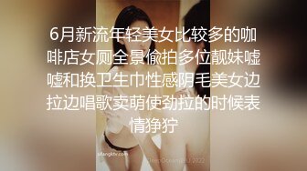 驾校学车认识的丰满人妻带回公寓，多种姿势无套啪啪