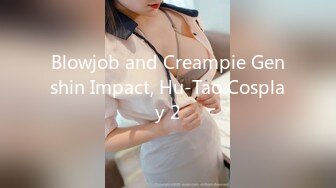 Blowjob and Creampie Genshin Impact, Hu-Tao Cosplay 2